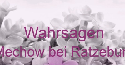 Wahrsagen Mechow bei Ratzeburg | Top-Experten für Kartenlegen, Wahrsagen, Hellsehen, Zukunftsdeutung. Wahrsagen Mechow bei Ratzeburg | Top-Experten für Kartenlegen, Wahrsagen, Hellsehen, Zukunftsdeutung.